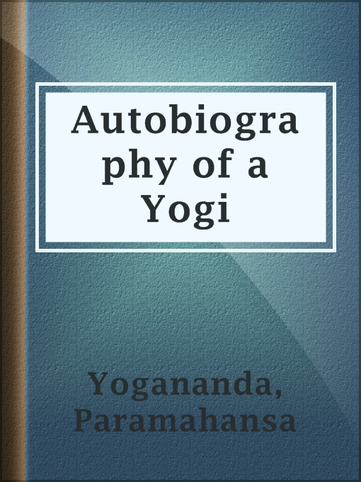 Title details for Autobiography of a Yogi by Paramahansa Yogananda - Available